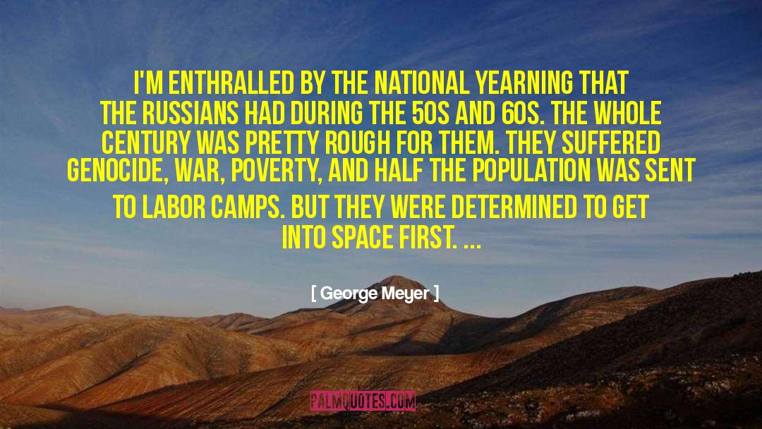 Internment Camps quotes by George Meyer