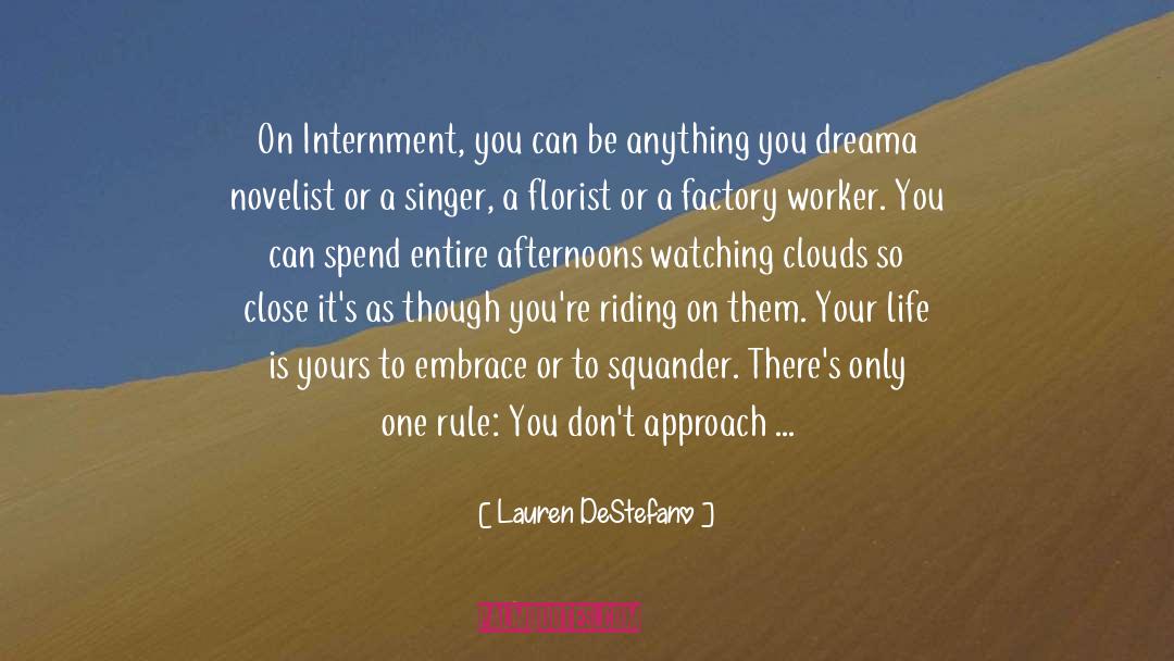 Internment quotes by Lauren DeStefano