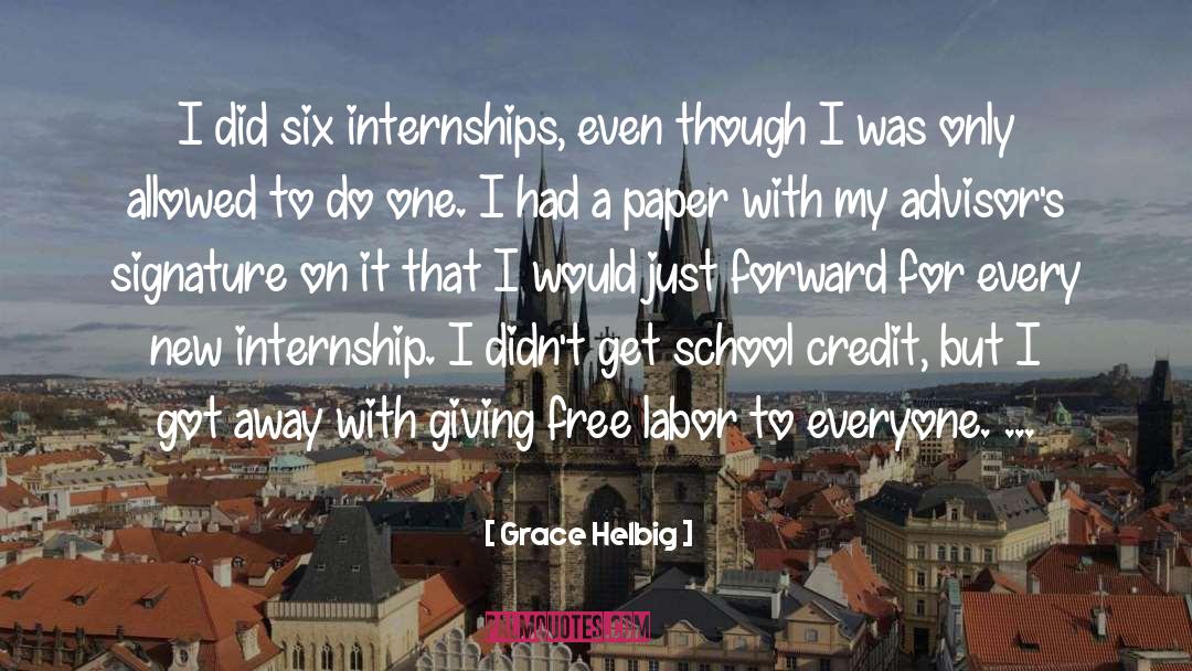 Internships quotes by Grace Helbig