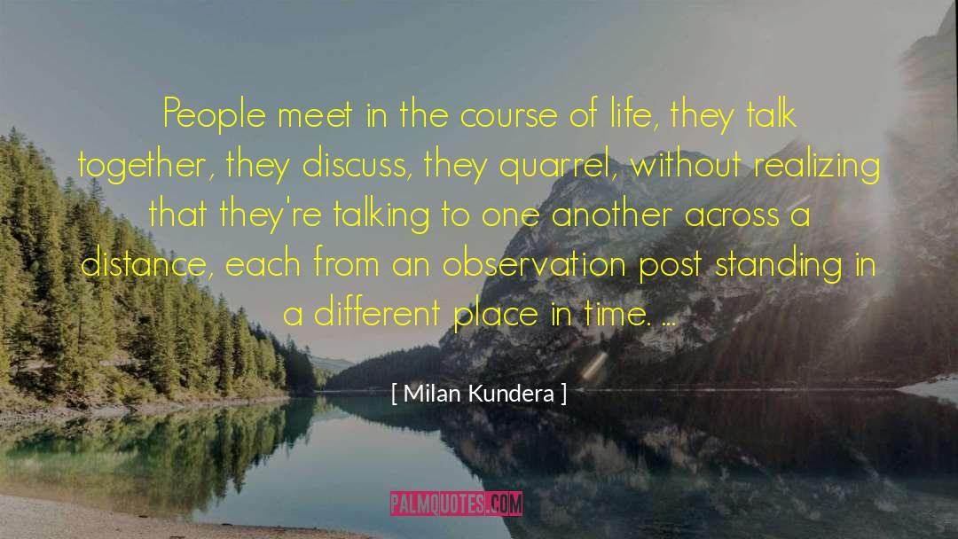 Interpersonal Communication quotes by Milan Kundera