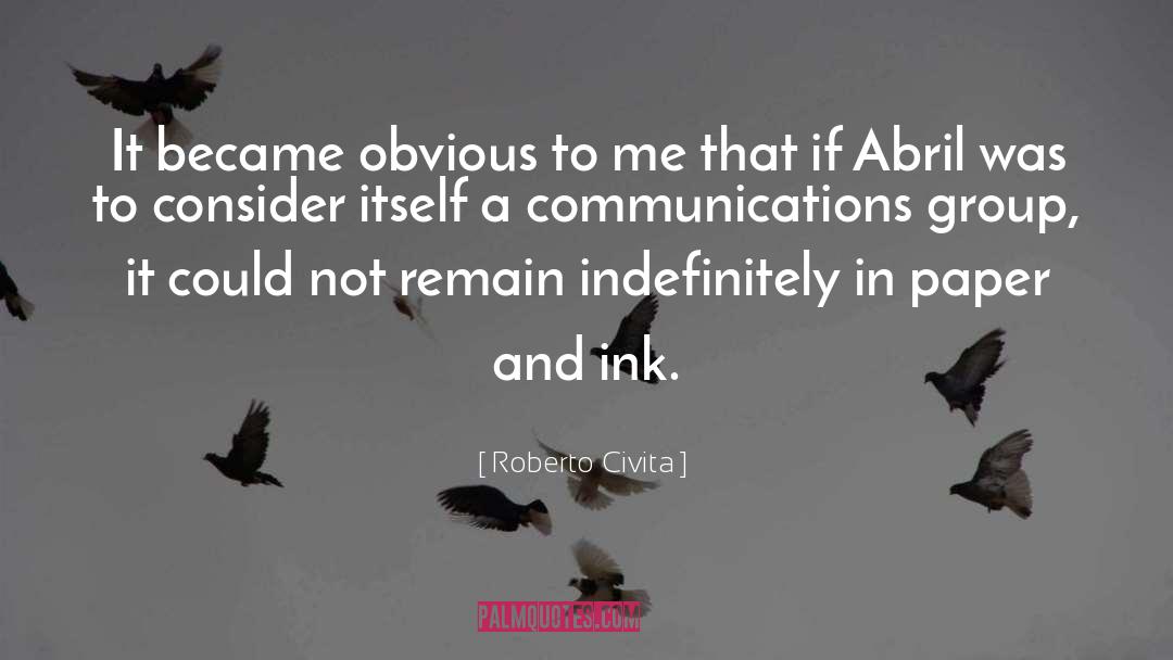Interpersonal Communications quotes by Roberto Civita