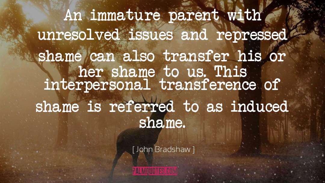 Interpersonal quotes by John Bradshaw