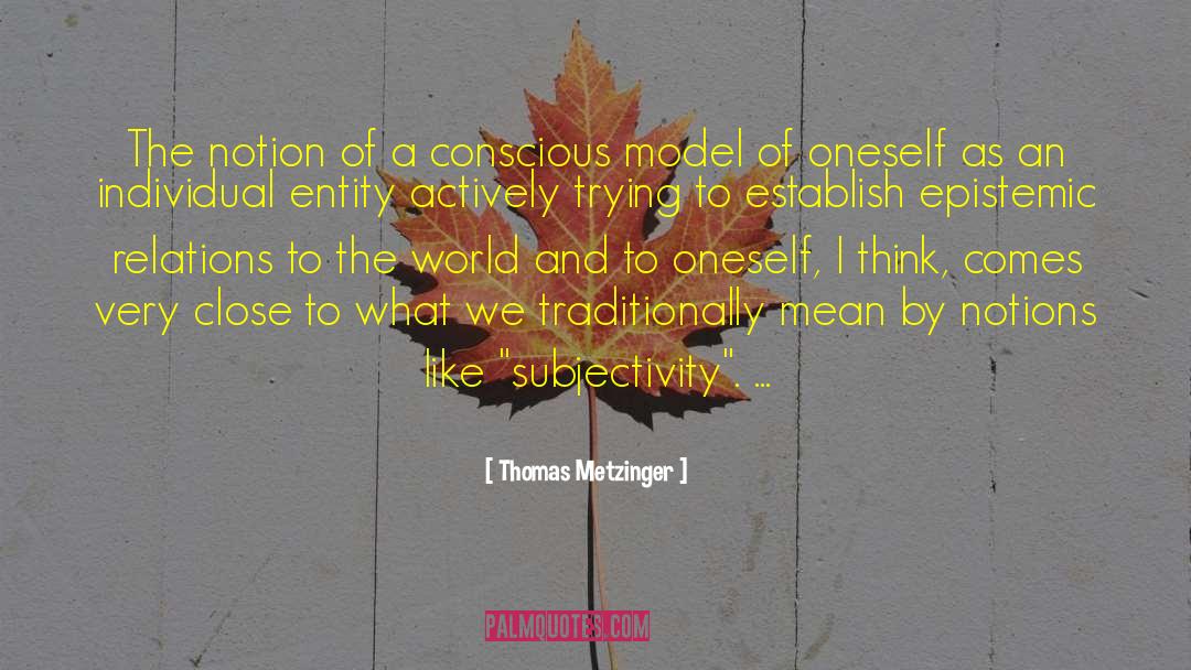 Interpersonal Relations quotes by Thomas Metzinger