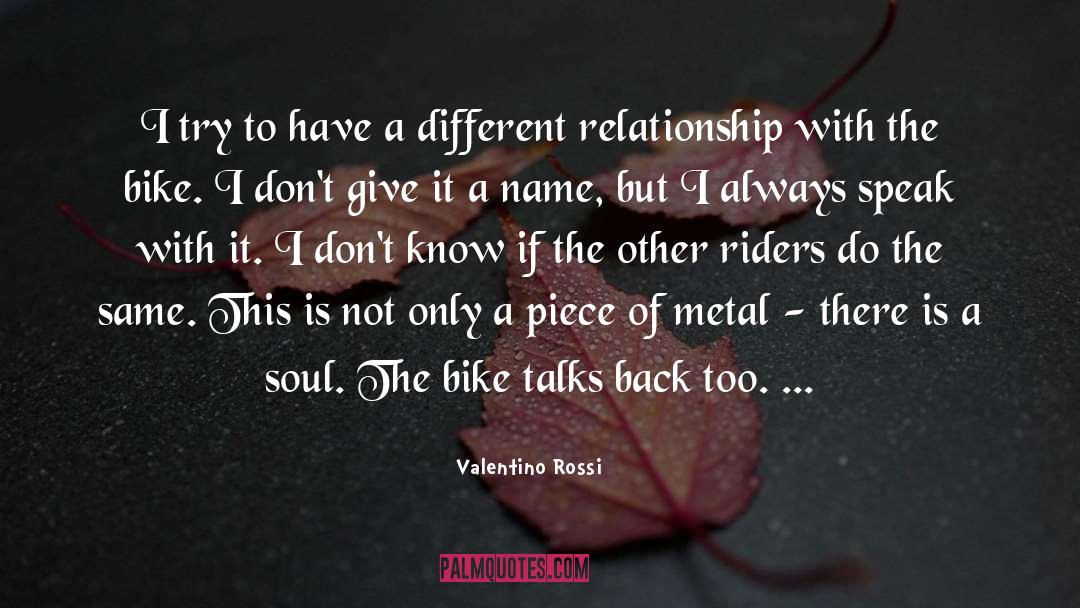 Interpersonal Relationship quotes by Valentino Rossi