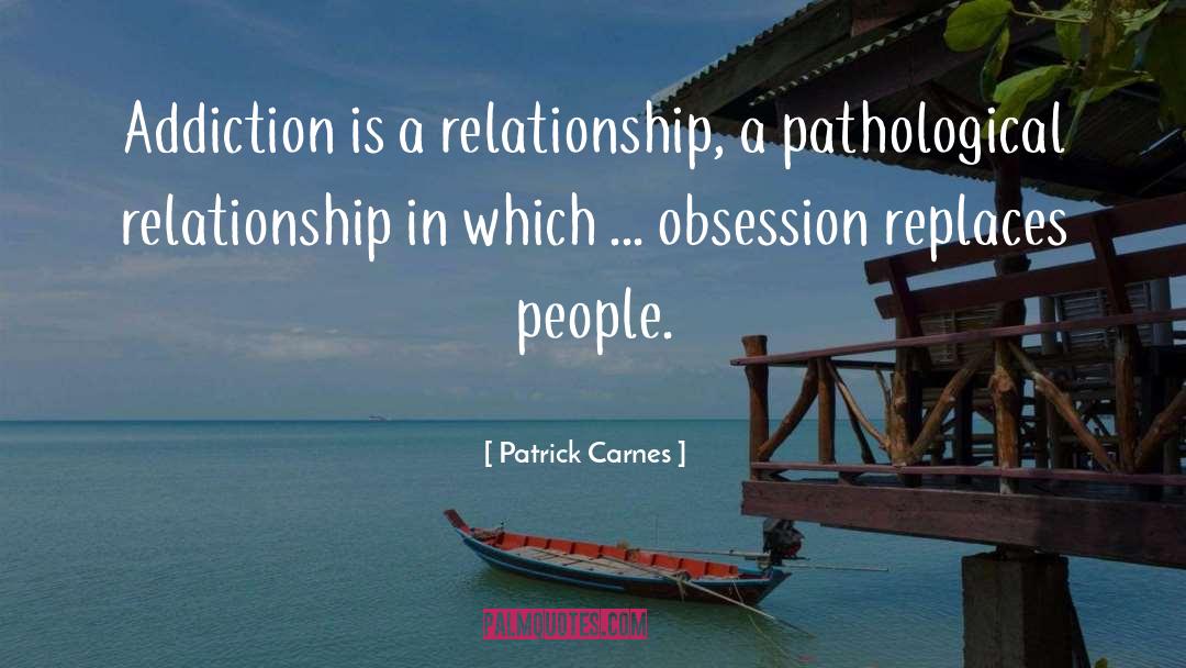 Interpersonal Relationship quotes by Patrick Carnes