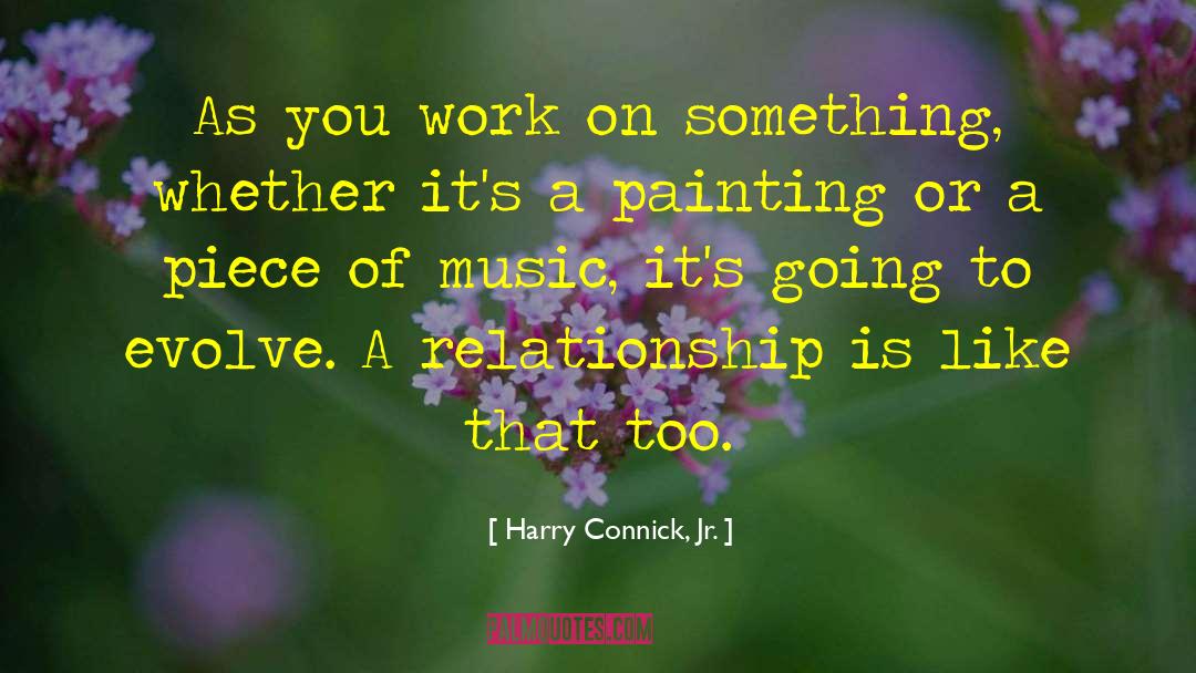 Interpersonal Relationship quotes by Harry Connick, Jr.