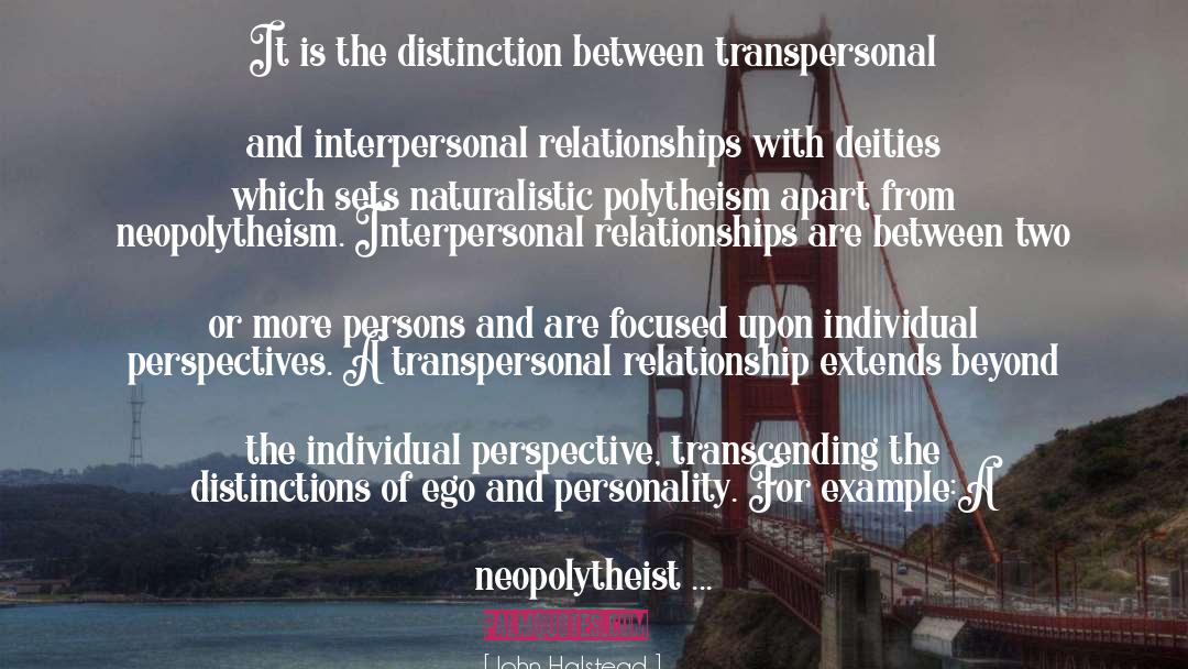 Interpersonal Relationships quotes by John Halstead
