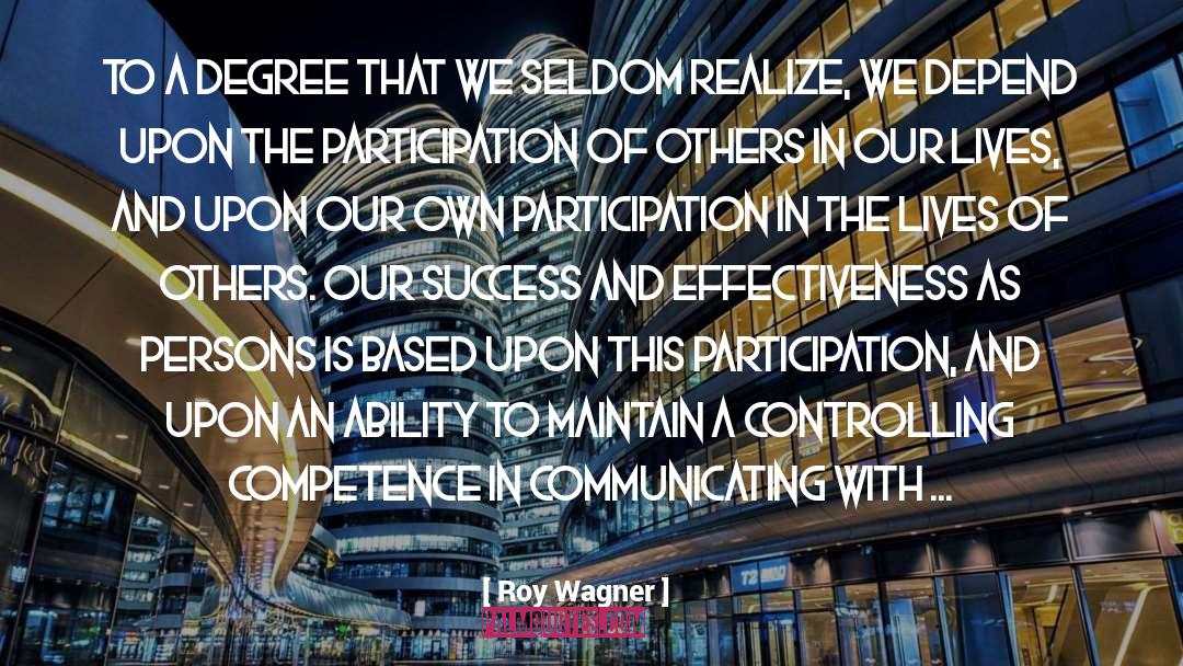 Interpersonal Skills quotes by Roy Wagner