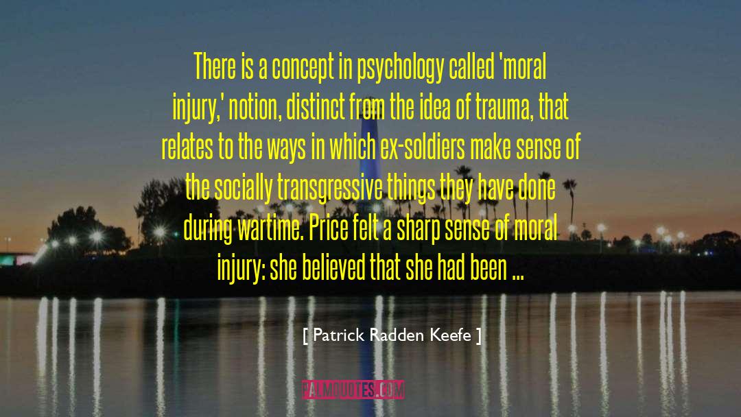 Interpersonal Trauma quotes by Patrick Radden Keefe