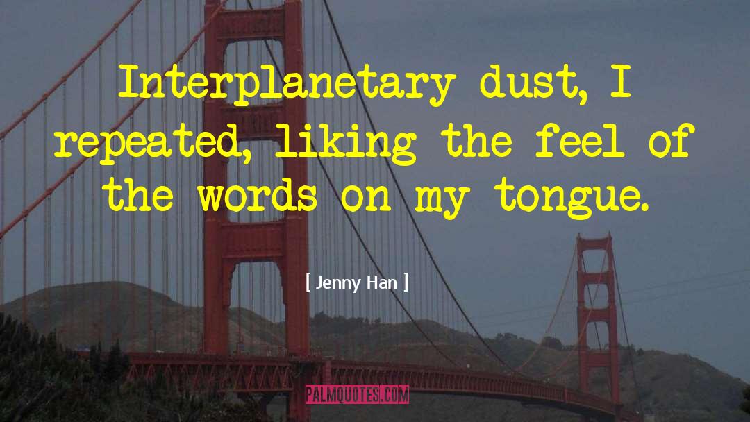 Interplanetary quotes by Jenny Han