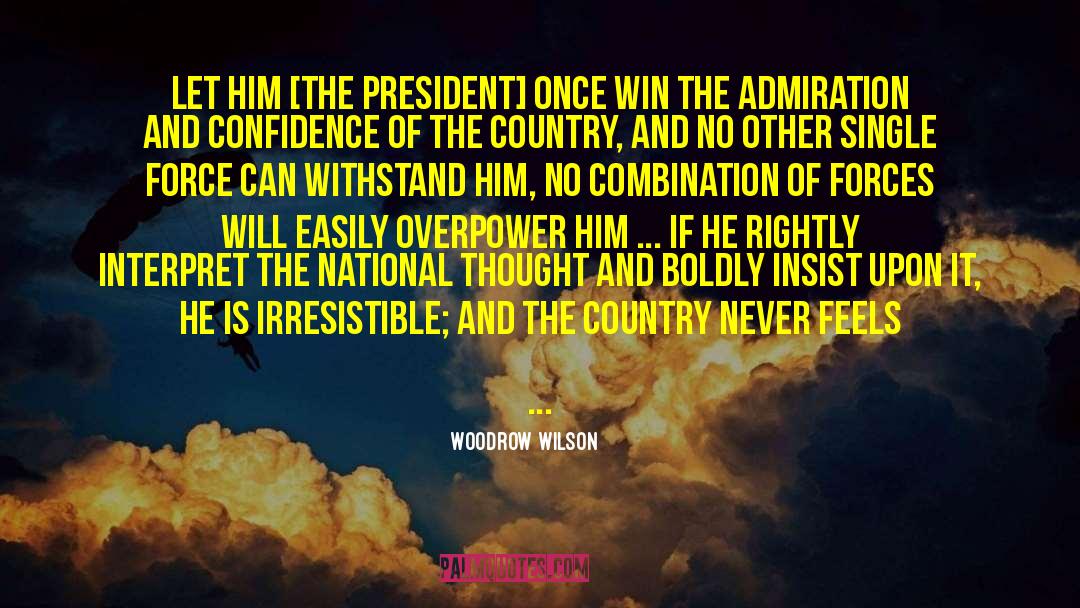 Interpret quotes by Woodrow Wilson