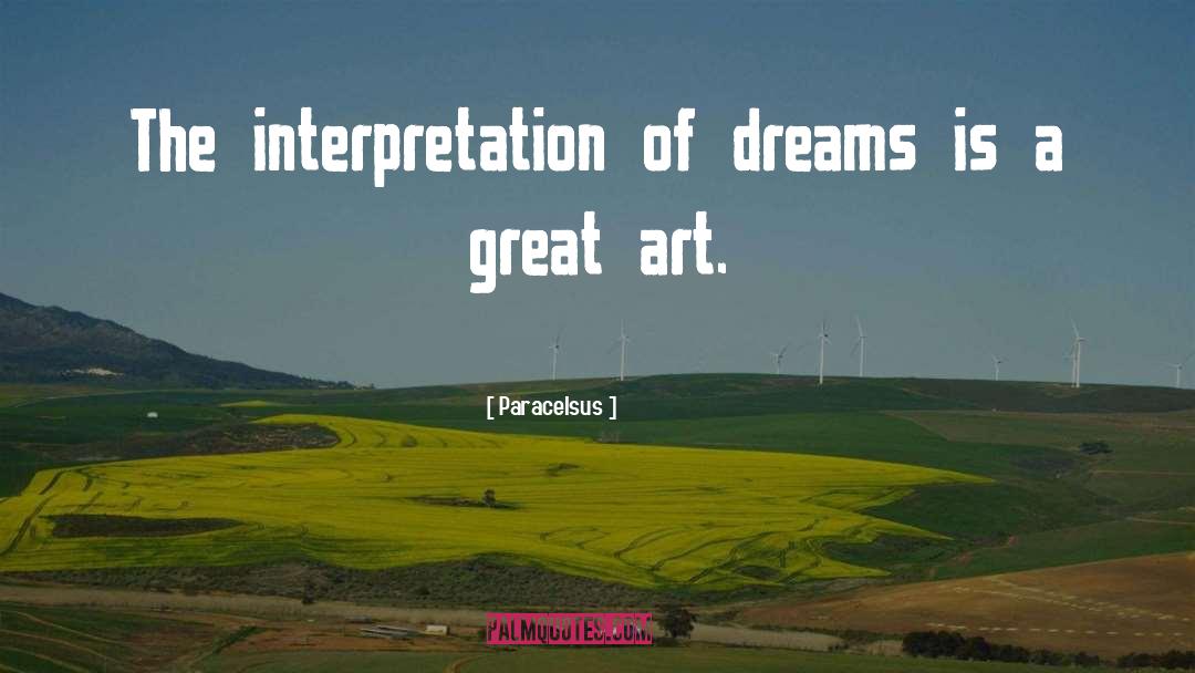 Interpretation Of Dreams quotes by Paracelsus