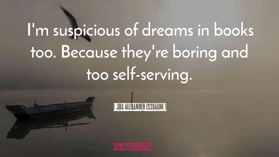 Interpretation Of Dreams quotes by Jill Alexander Essbaum