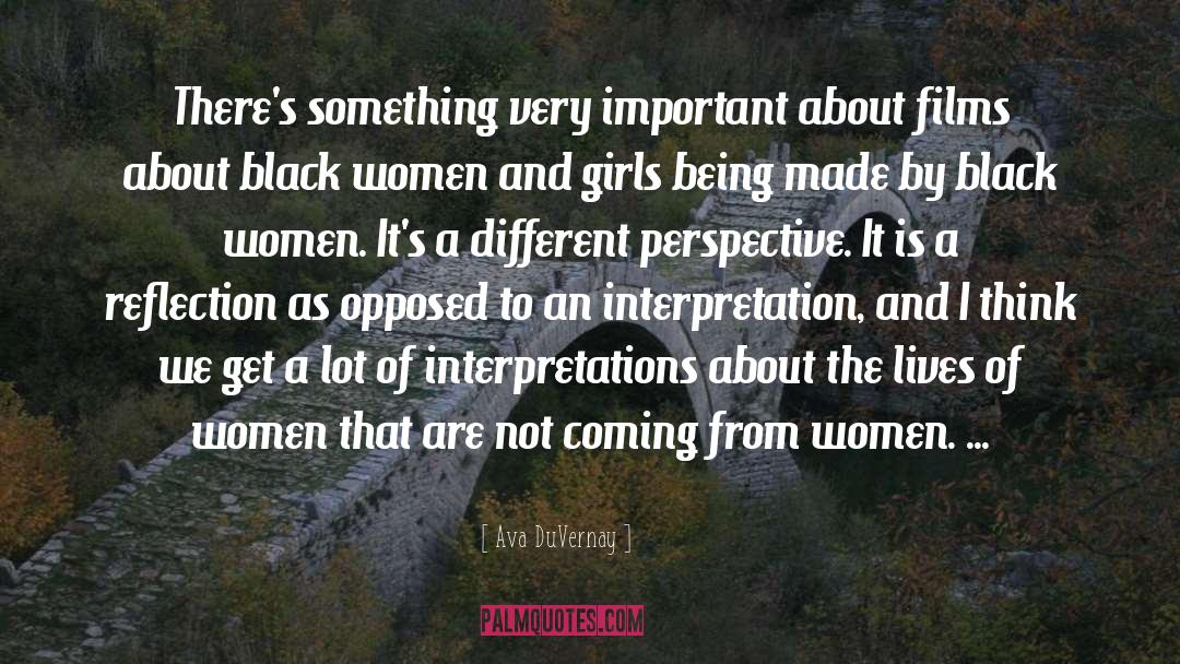 Interpretation quotes by Ava DuVernay