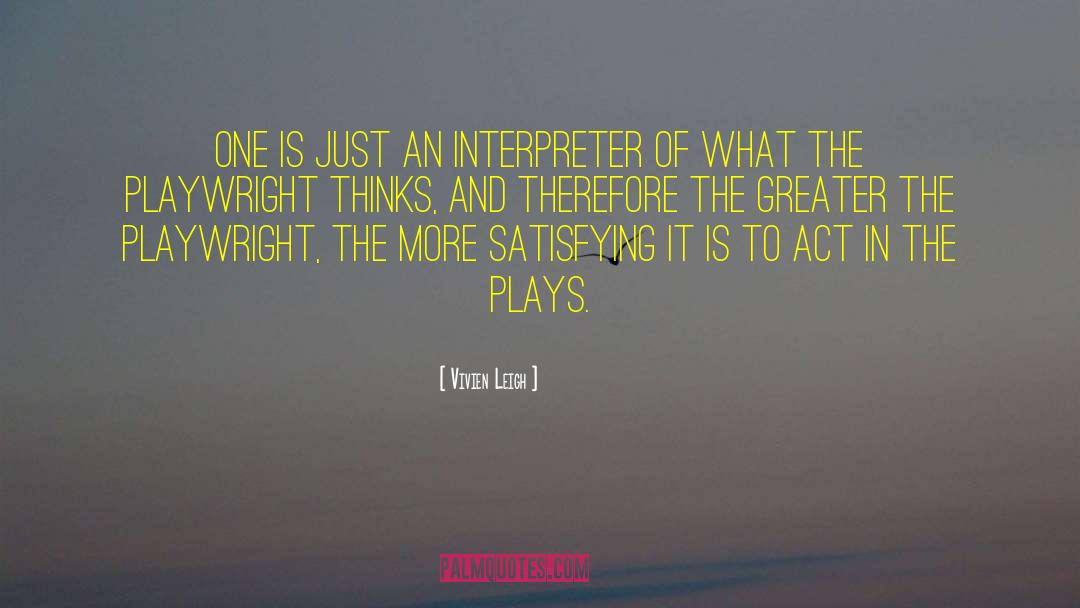 Interpreter quotes by Vivien Leigh