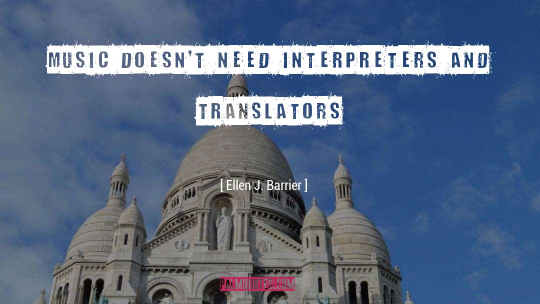 Interpreters quotes by Ellen J. Barrier