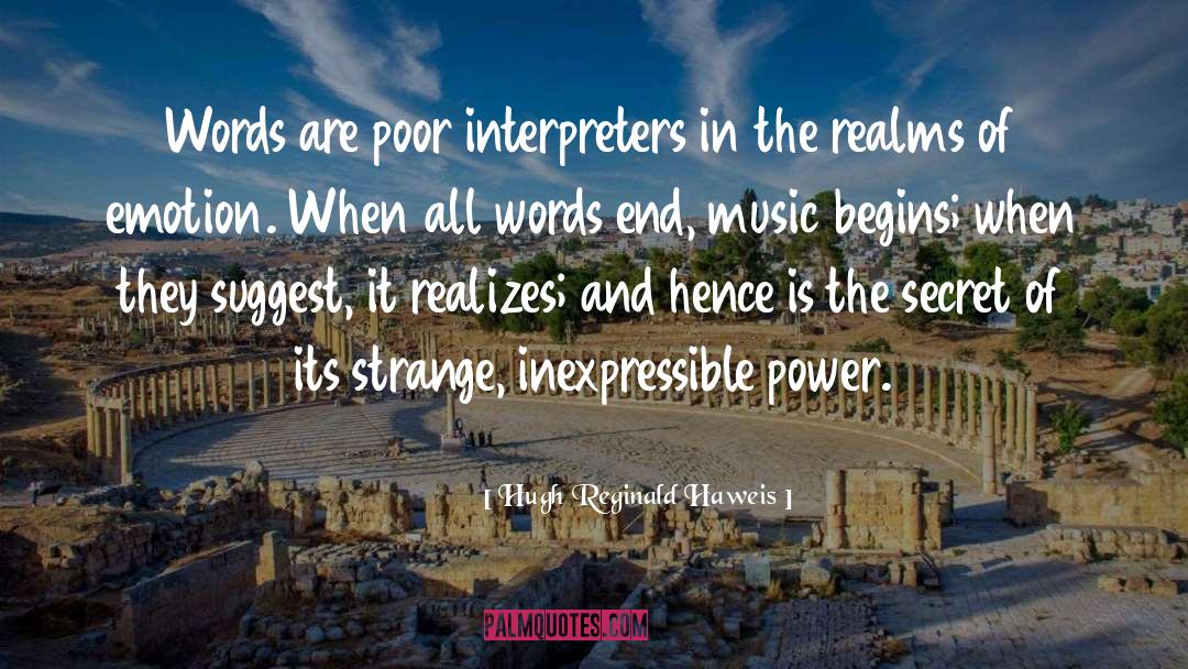 Interpreters quotes by Hugh Reginald Haweis