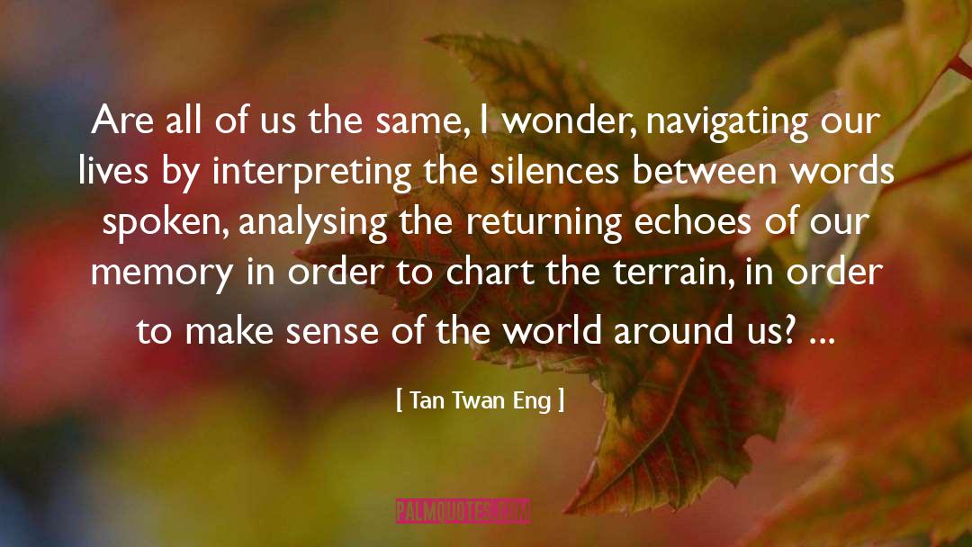 Interpreting quotes by Tan Twan Eng