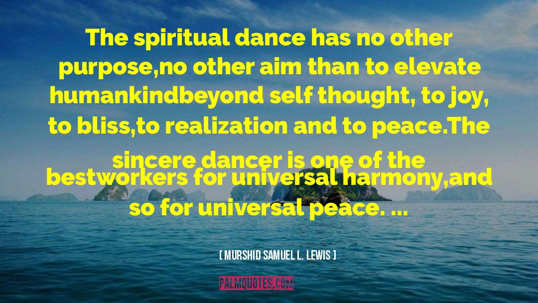Interpretive Dance quotes by Murshid Samuel L. Lewis