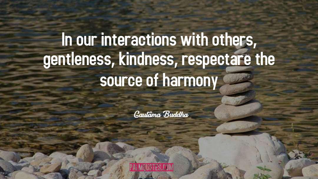 Interracial Interactions quotes by Gautama Buddha