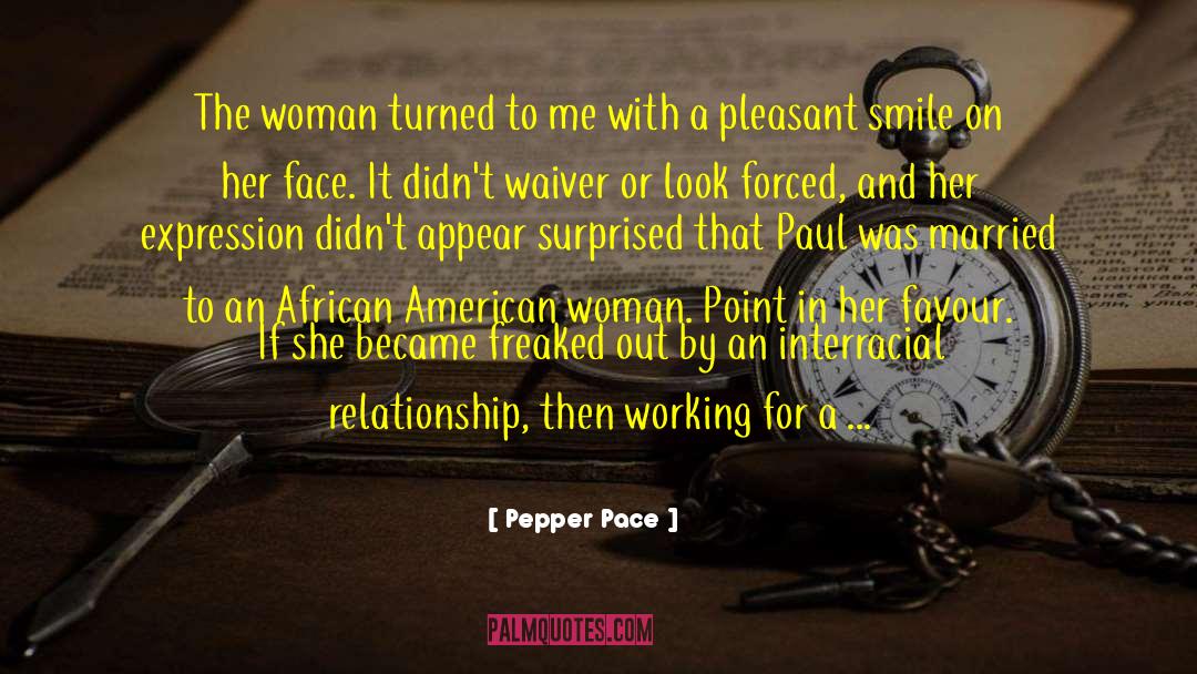 Interracial Relationship quotes by Pepper Pace