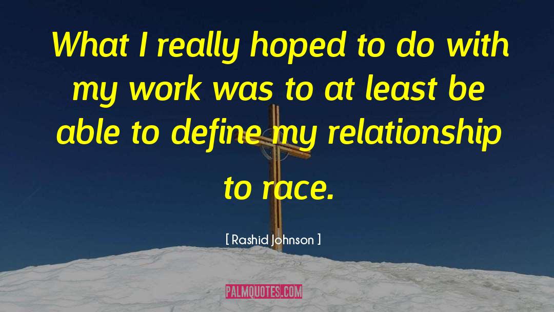 Interracial Relationship quotes by Rashid Johnson