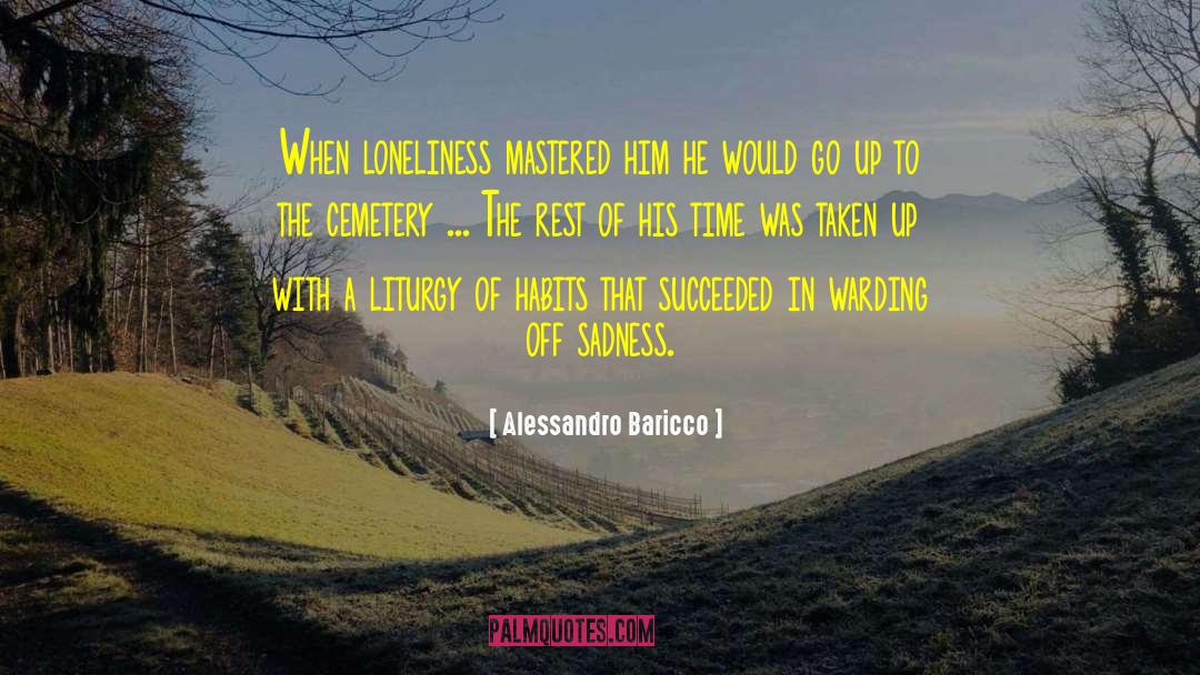 Interred In A Cemetery quotes by Alessandro Baricco