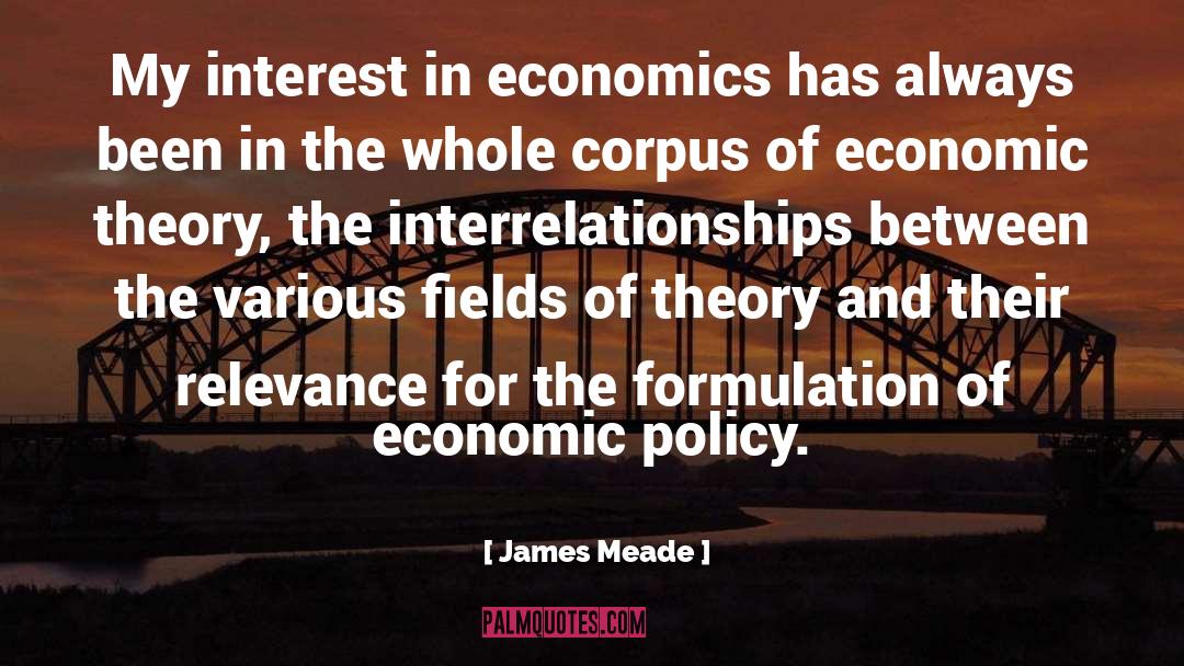 Interrelationships quotes by James Meade