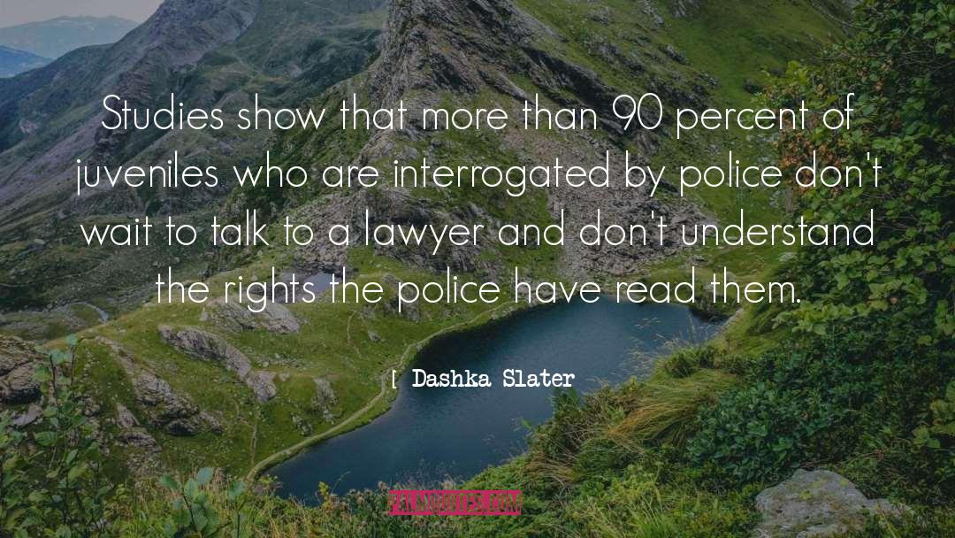 Interrogated quotes by Dashka Slater