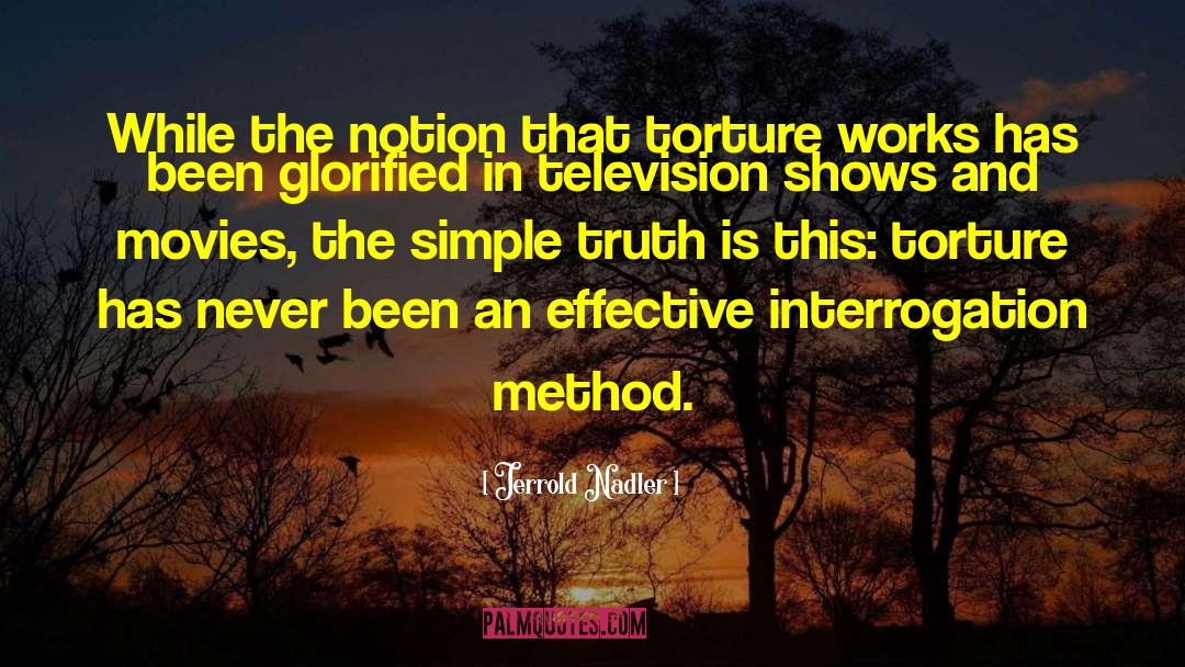 Interrogation quotes by Jerrold Nadler