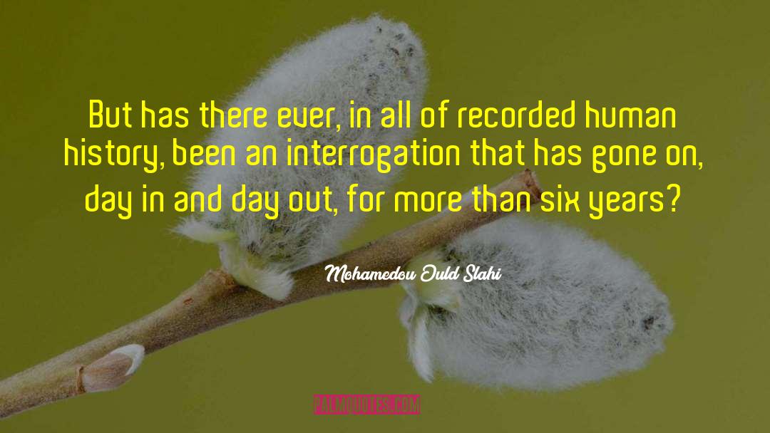 Interrogation quotes by Mohamedou Ould Slahi