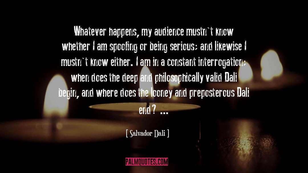 Interrogation Techniques quotes by Salvador Dali