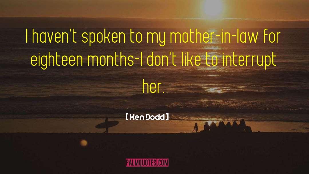 Interrupt quotes by Ken Dodd