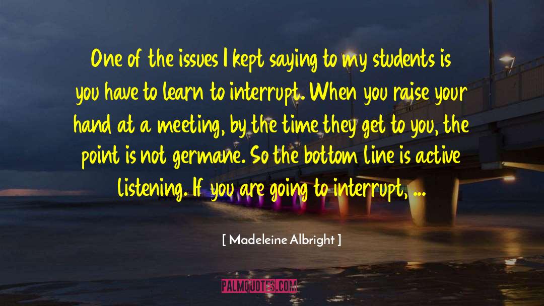Interrupt quotes by Madeleine Albright
