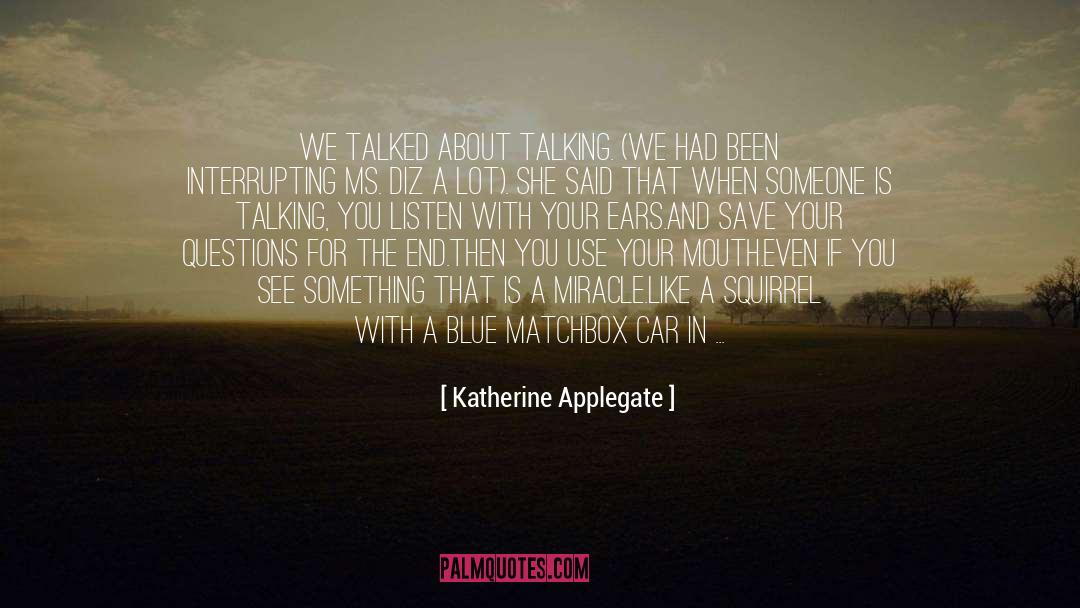 Interrupting quotes by Katherine Applegate