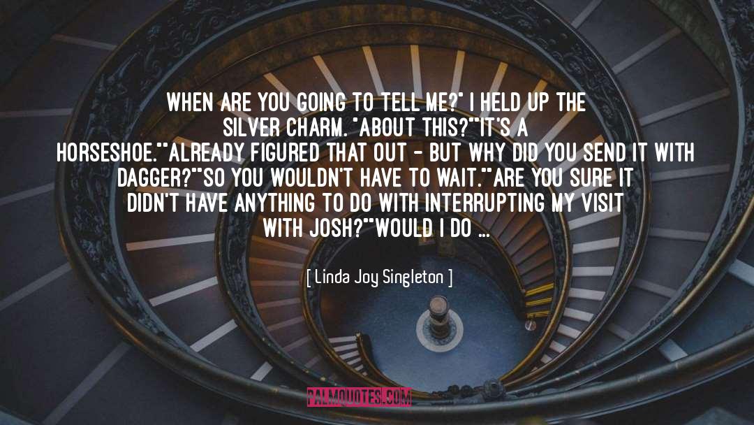 Interrupting quotes by Linda Joy Singleton