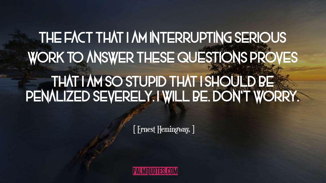 Interrupting quotes by Ernest Hemingway,