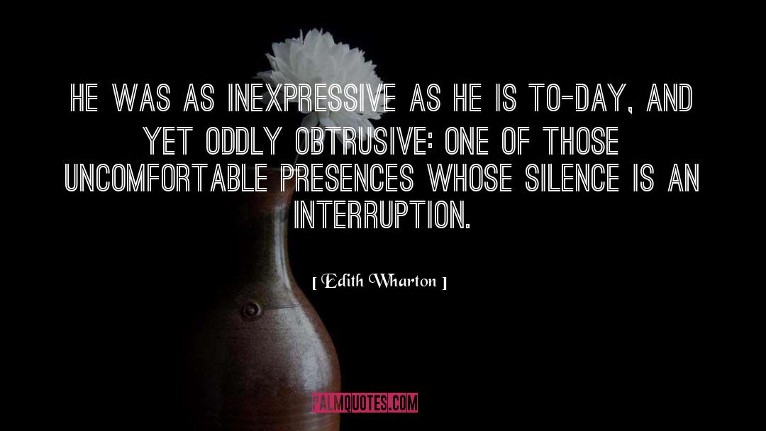 Interruption quotes by Edith Wharton