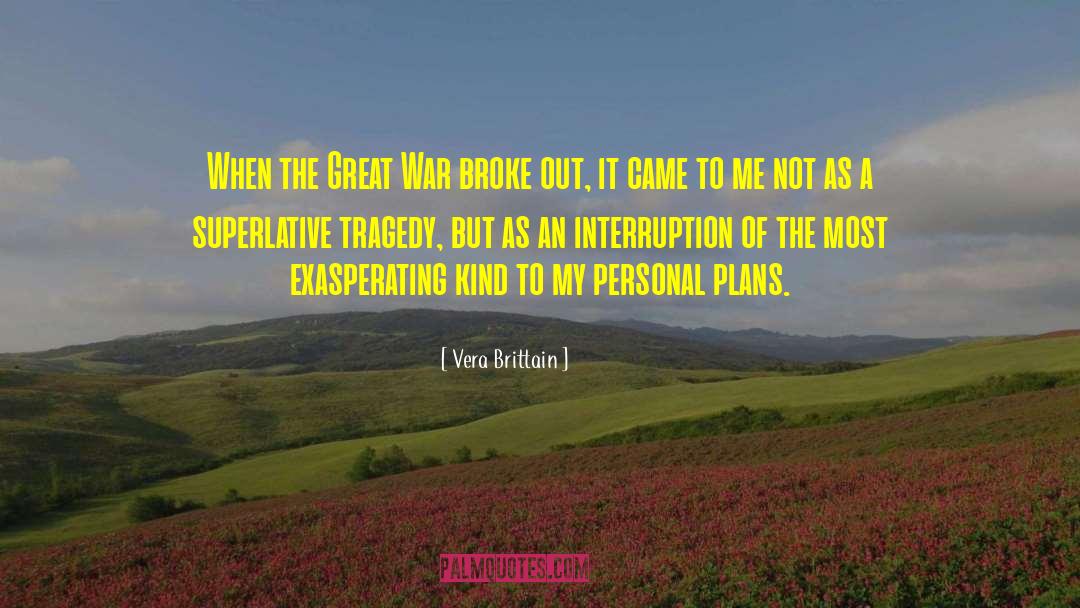 Interruption quotes by Vera Brittain