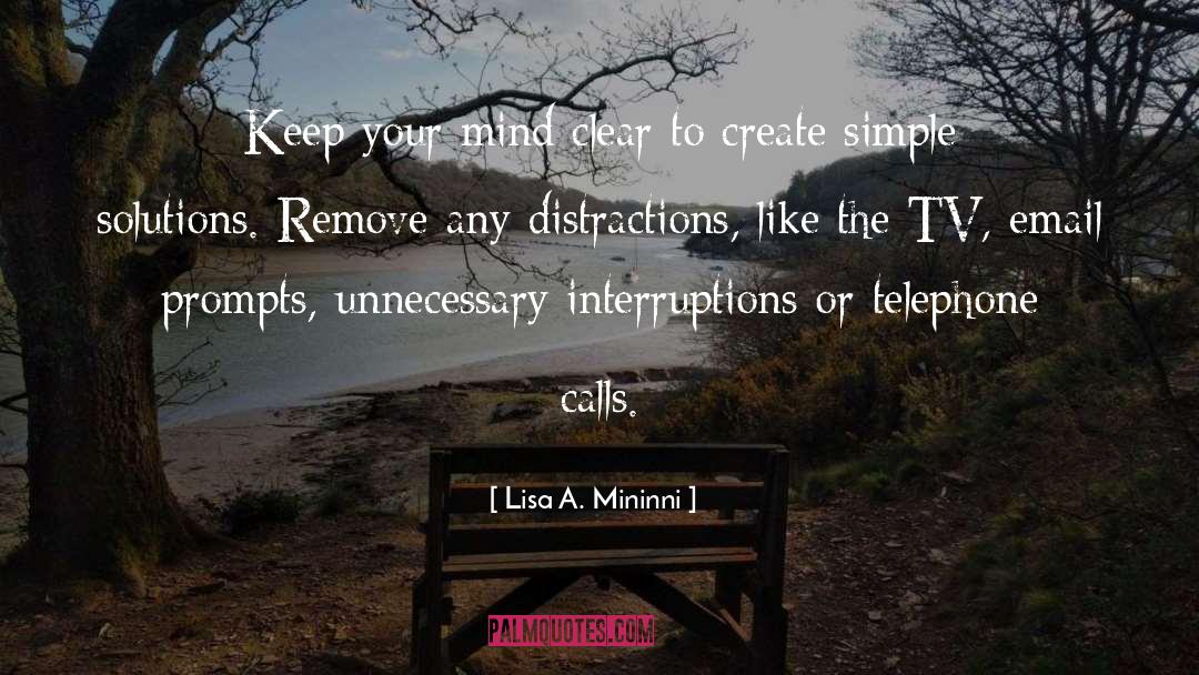 Interruptions quotes by Lisa A. Mininni