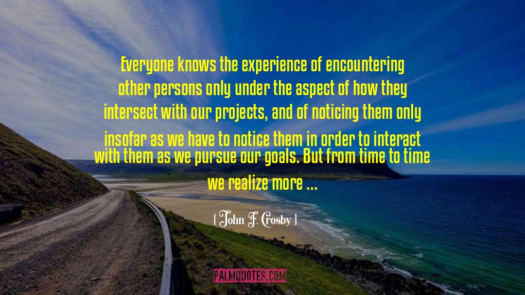 Intersect quotes by John F. Crosby