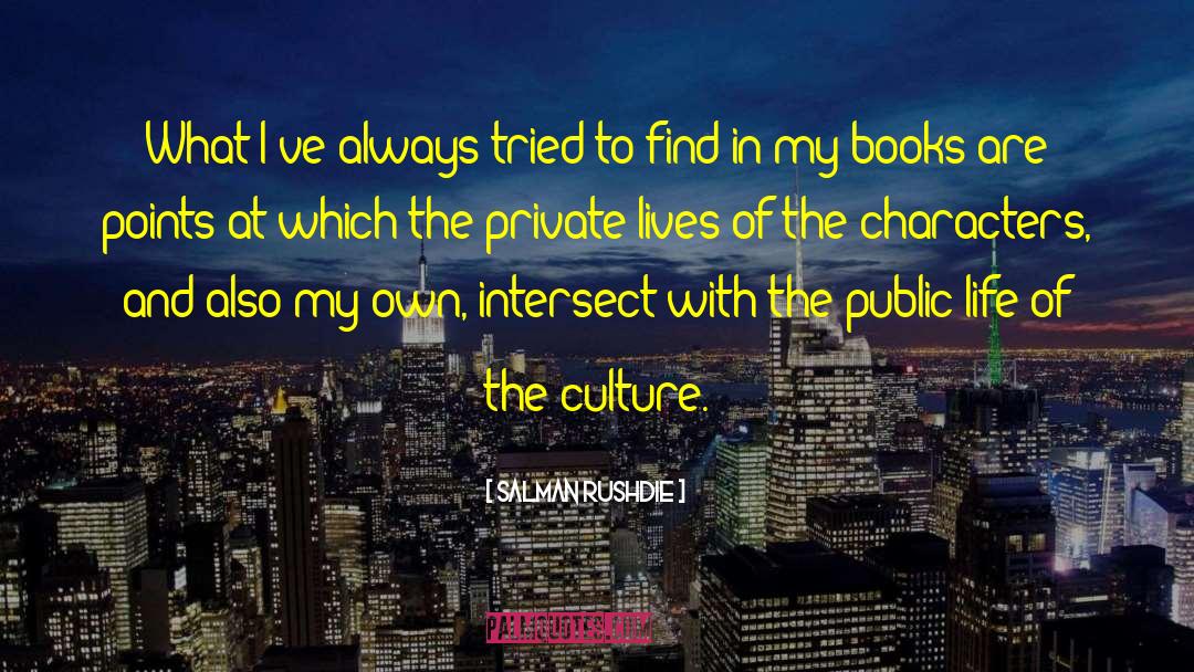 Intersect quotes by Salman Rushdie