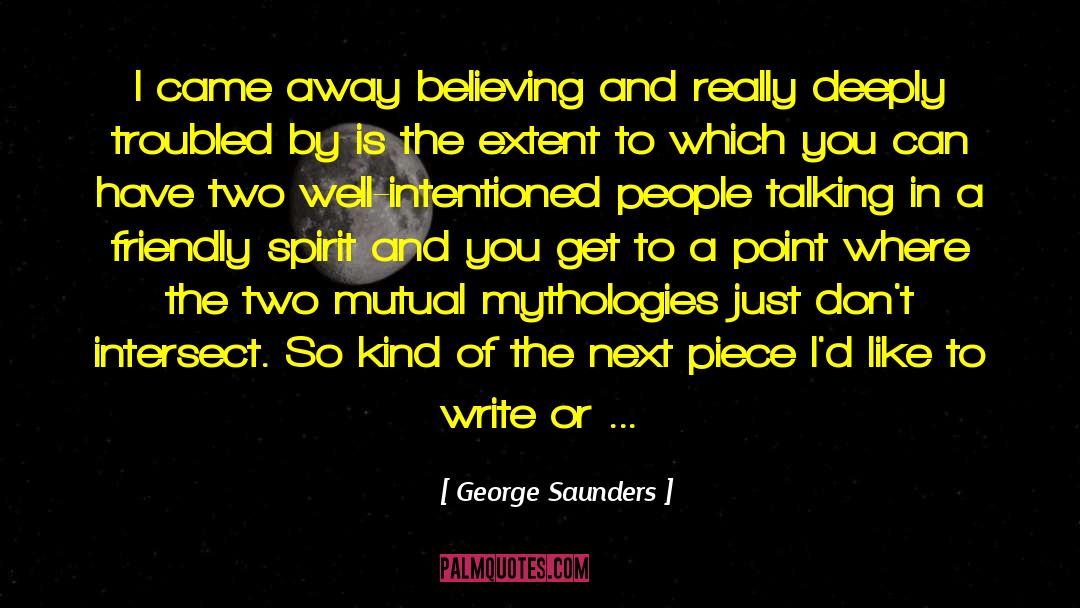 Intersect quotes by George Saunders