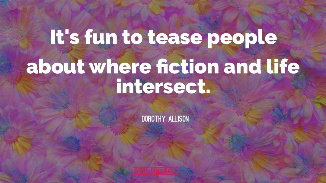 Intersect quotes by Dorothy Allison
