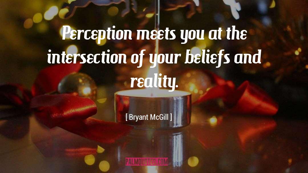 Intersection quotes by Bryant McGill
