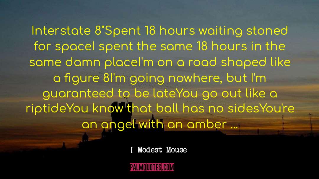 Interstate quotes by Modest Mouse