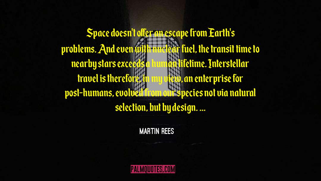 Interstellar Travel quotes by Martin Rees