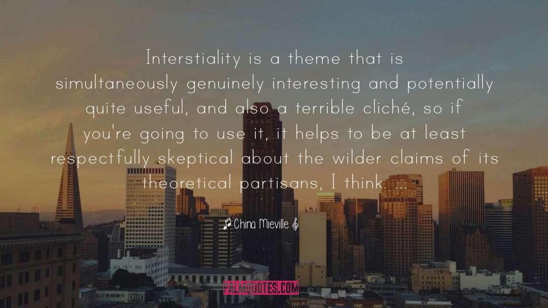 Interstitiality quotes by China Mieville