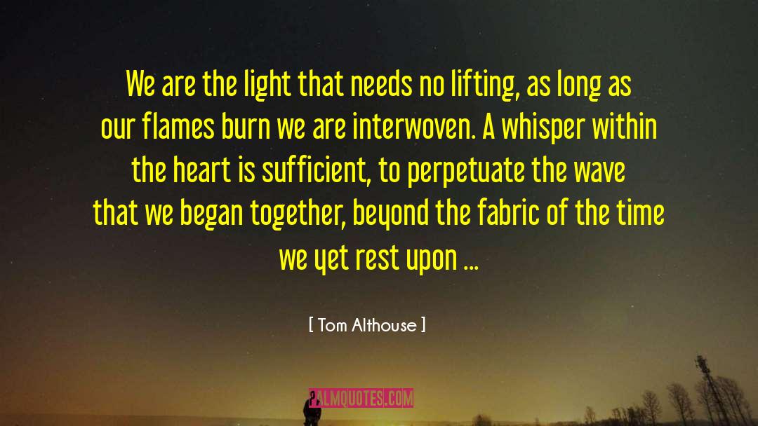 Intertwining quotes by Tom Althouse