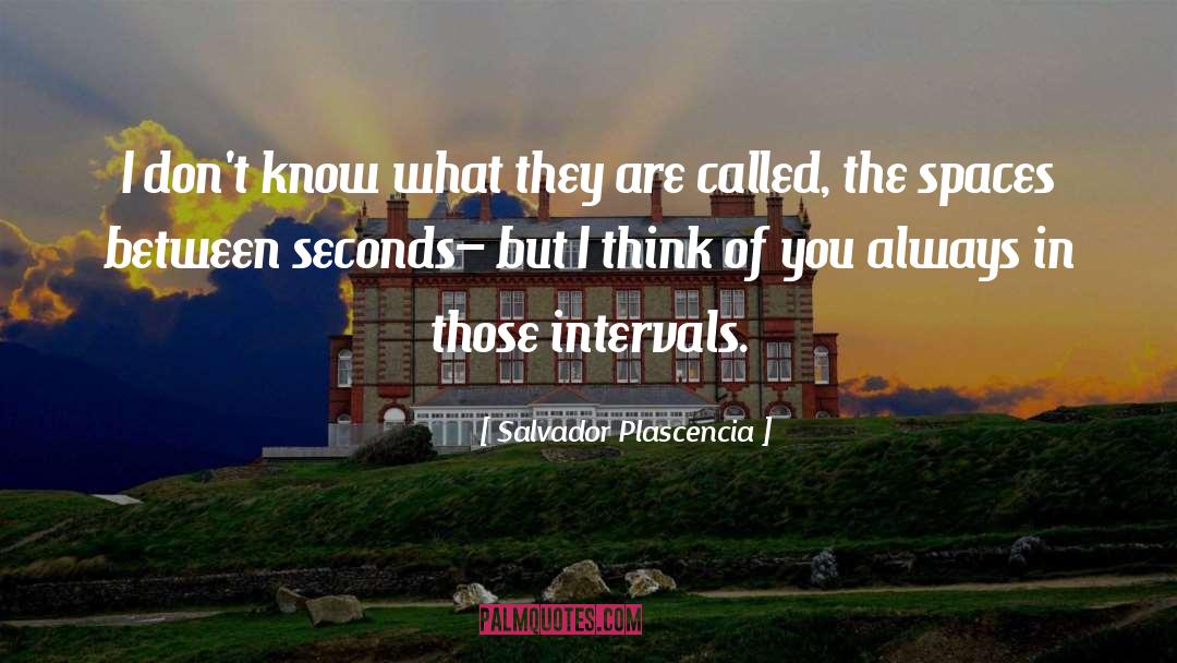 Intervals quotes by Salvador Plascencia